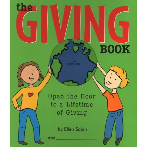 The Giving Book: Open the Door to a Lifetime of Giving