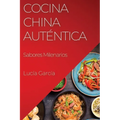 Cocina China Auténtica: Sabores Milenarios