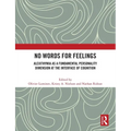 No Words for Feelings: Alexithymia as a Fundamental Personality Dimension at the Interface of Cognition