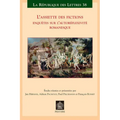 L'Assiette Des Fictions: Enquetes Sur l'Autoreflexivite Romanesque. Actes Des Colloques de Lausanne (Mars 2007) Et de Louvain (Juin 2007)