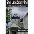 Great Lakes Seaway Trail: History, Legends and Mysteries
