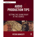 Audio Production Tips: Getting the Sound Right at the Source
