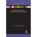 Conceptualising Immersive Journalism