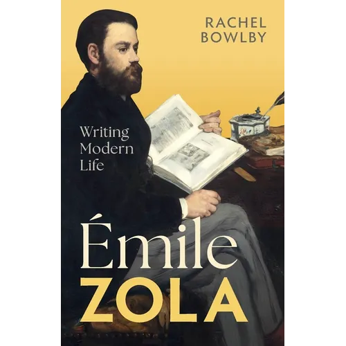Émile Zola: Writing Modern Life