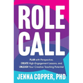 Role Call: Plan with Perspective, Create High-Engagement Lessons, and Unleash Your Creative Teaching Potential