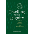 Dwelling with Dignity: Catholic Social Teaching and Homelessness