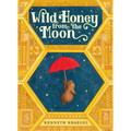 Wild Honey from the Moon