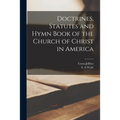 Doctrines, Statutes and Hymn Book of the Church of Christ in America
