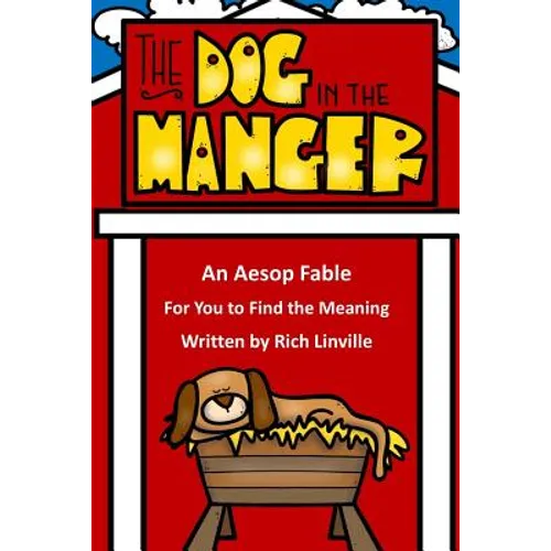 The Dog in the Manger An Aesop Fable For You to Find the Meaning