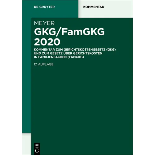 Gkg/Famgkg 2020: Kommentar Zum Gerichtskostengesetz (Gkg) Und Zum Gesetz Über Gerichtskosten in Familiensachen (Famgkg)