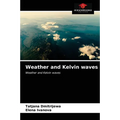 Weather and Kelvin waves