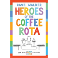 Heroes of the Coffee Rota: Even More Dave Walker Guide to the Church Cartoons
