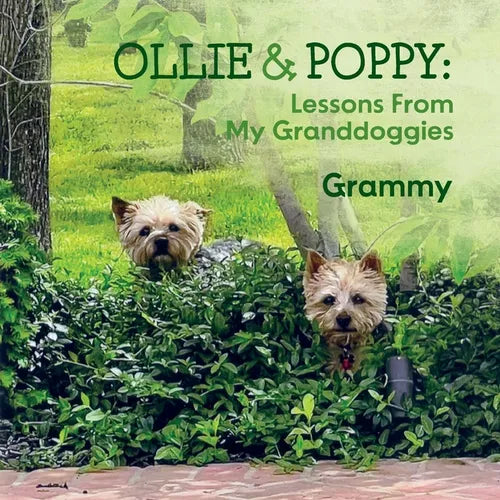Ollie & Poppy: Lessons From My Granddoggies