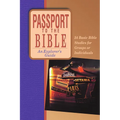 Passport to the Bible: An Explorer's Guide