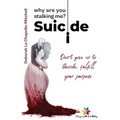 Suicide, why are you stalking me?