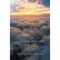 Miracles Mysteries Spirits and a Still Small Voice
