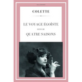 Le Voyage égoïste: Suivi de Quatre saisons