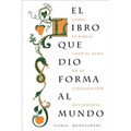 El Libro Que Dio Forma Al Mundo: Como La Biblia Creó El Alma de la Civilización Occidental