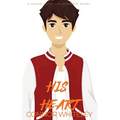 His Heart: A Young Adult Gay Romance Novel