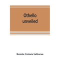 Othello unveiled