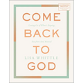 Come Back to God: Letting Go of What's Keeping You from Soul Revival