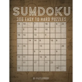 Sumdoku Puzzles: 300 Sum-Doku (Also Know As Killer Sudoku) Puzzles. 100 Easy, 100 Medium And 100 Hard. Solutions At The Back Of The Boo