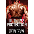 Ruthless Protection