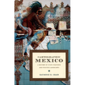 Cartographic Mexico: A History of State Fixations and Fugitive Landscapes