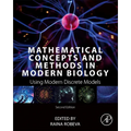 Mathematical Concepts and Methods in Modern Biology: Using Modern Discrete Models