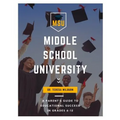 Middle School University: A Parent's Guide to Educational Success in Grades 6-12