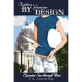 By Design: Candace & Jameson: Episodes One through Three