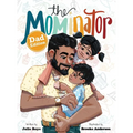The Mominator Dad Edition
