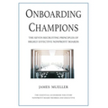 Onboarding Champions: The Seven Recruiting Principles of Highly Effective Nonprofit Boards