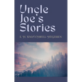 Uncle Joe's Stories