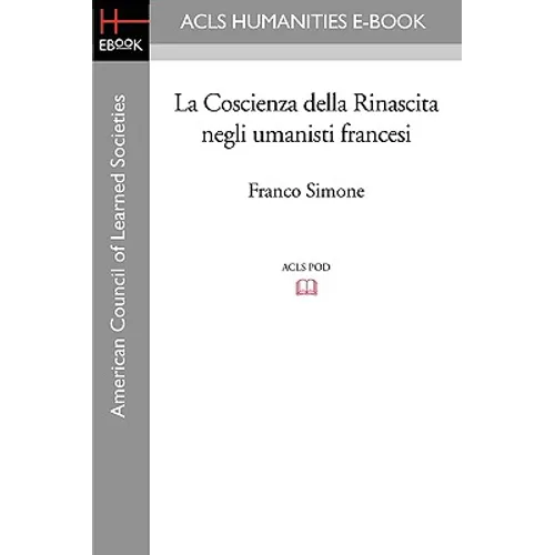 La Coscienza Della Rinascita Negli Umanisti Francesi