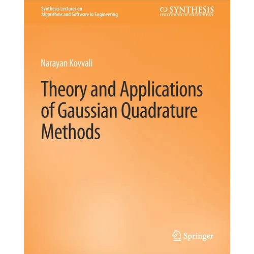 Theory and Applications of Gaussian Quadrature Methods