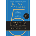 The 5 Levels of Leadership (10th Anniversary Edition): Proven Steps to Maximize Your Potential