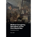 Medical Caregiving Narratives of the First World War: Geographies of Care