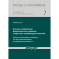 Erfassung Fachdidaktischer Kompetenzfacetten Angehender Lehrpersonen Technikbezogenen Unterrichts: Empirische Untersuchungen Zur Erweiterung Und Langs