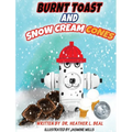 Burnt Toast and Snow Cream Cones: A Fire Drill Success Story for Children