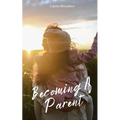 Becoming A Parent