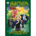 Black Canary and the Three Bad Bears