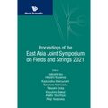Proc East Asia Joint Symposium Fields & Strings 2021