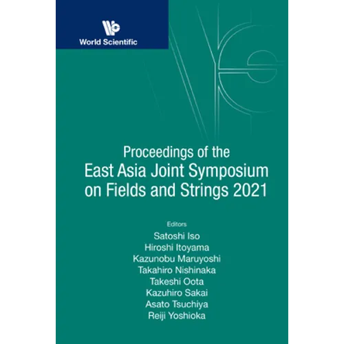 Proc East Asia Joint Symposium Fields & Strings 2021