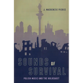 Sounds of Survival: Polish Music and the Holocaust