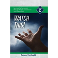 Watch This!: Cycle C Sermons for Pentecost through Proper 17 Based on the Gospel Texts