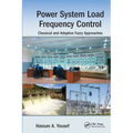 Power System Load Frequency Control: Classical and Adaptive Fuzzy Approaches