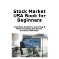 Stock Market USA Book for Beginners: Investing Guide for Learning & Understanding the Basics