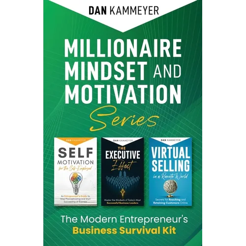 Millionaire Mindset and Motivation Series: The Modern Entrepreneur's Business Survival Kit