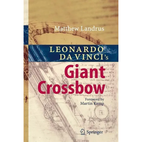 Leonardo Da Vinci's Giant Crossbow
